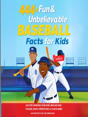 cover image of 444+ Fun & Unbelievable Baseball Facts for Kids
